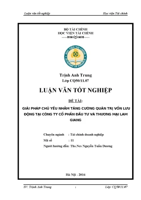 Luận văn tốt nghiệp các giải pháp chủ yếu nhằm tăng cường công tác quản trị vốn lưu động tại công ty cổ phần đầu tư và thương mại lam giang