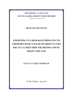 Luận văn thạc sĩ ảnh hưởng của minh bạch thông tin tài chính đến hành vi ra quyết định của nhà đầu tư cá nhân trên thị trường chứng khoán việt nam