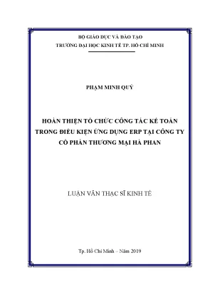 Luận văn thạc sĩ hoàn thiện tổ chức công tác kế toán trong điều kiện ứng dụng erp tại công ty cổ phần thương mại hà phan