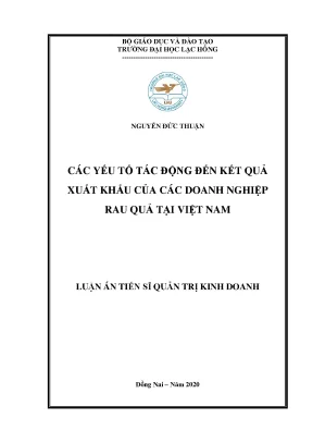 Luận án tiến sĩ các yếu tố tác động đến kết quả xuất khẩu của các doanh nghiệp rau quả tại việt nam