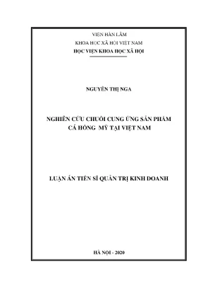 Luận án tiến sĩ nghiên cứu chuỗi cung ứng sản phẩm cá hồng mỹ tại việt nam