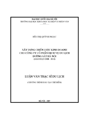 Luận văn thạc sĩ xây dựng chiến lược kinh doanh cho công ty cổ phần dịch vụ du lịch đường sắt hà nội giai đoạn 2008 2012