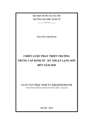Luận văn thạc sĩ chiến lược phát triển trường trung cấp kinh tế kỹ thuật lạng sơn đến năm 2020 001