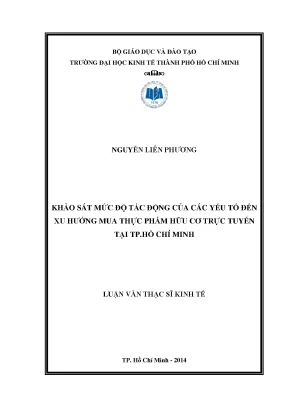 Luận văn thạc sĩ khảo sát mức độ tác động của các yếu tố đến xu hướng mua thực phẩm hữu cơ trực tuyến tại thành phố hồ chí minh