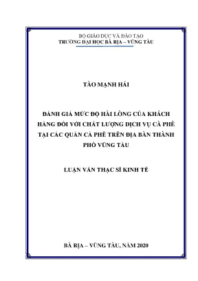 Luận văn thạc sĩ đánh giá mức độ hài lòng của khách hàng đối với chất lượng dịch vụ cà phê tại các quán cà phê trên địa bàn thành phố vũng tàu
