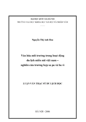 Luận văn thạc sĩ văn hóa môi trường trong hoạt động du lịch miền núi việt nam nghiên cứu trường hợp sa pa và ba vì