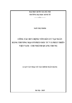 Luận văn thạc sĩ công tác huy động vốn dân cư tại ngân hàng thương mại cổ phần đầu tư và phát triển việt nam chi nhánh quang trung 001