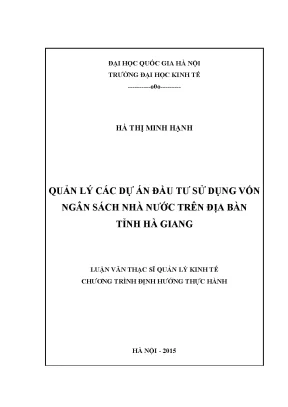 Luận văn thạc sĩ quản lý các dự án đầu tư sử dụng vốn ngân sách nhà nước trên địa bàn tỉnh hà giang