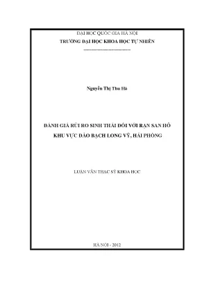 Luận văn thạc sĩ đánh giá rủi ro sinh thái đối với rạn san hô khu vực đảo bạch long vỹ hải phòng