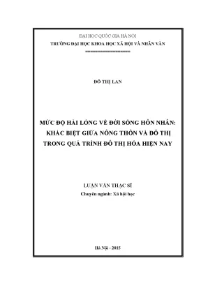 Luận văn thạc sĩ mức độ hài lòng về đời sống hôn nhân khác biệt giữa nông thôn và thành thị trong quá trình đô thị hóa hiện nay