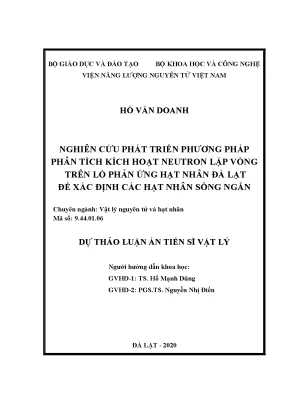 Luận án tiến sĩ nghiên cứu phát triển phương pháp phân tích kích hoạt neutron lặp vòng trên lò phản ứng hạt nhân đà lạt để xác định các hạt nhân sống ngắn