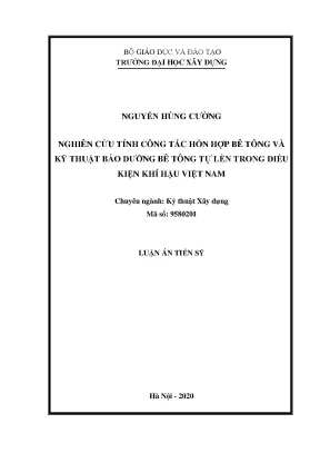 Luận án tiến sĩ nghiên cứu tính công tác hỗn hợp bê tông và kỹ thuật bảo dưỡng bê tông tự lèn trong điều kiện khí hậu việt nam