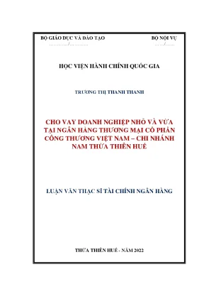 Luận văn thạc sĩ cho vay doanh nghiệp nhỏ và vừa tại ngân hàng thương mại cổ phần công thương việt nam chi nhánh tỉnh thừa thiên huế