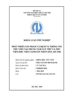 Luận văn tốt nghiệp phát triển sản phẩm và dịch vụ thông tin thư viện tại trung tâm lưu trữ và thư viện học viện cảnh sát nhân dân hà nội