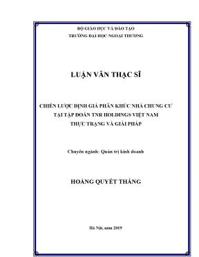 Luận văn thạc sĩ chiến lược định giá phân khúc nhà chung cư tại tập đoàn tnr holdings việt nam thực trạng và giải pháp