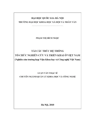 Luận văn thạc sĩ tái cấu trúc hệ thống tổ chức nghiên cứu và triển khai ở việt nam nghiên cứu trường hợp viện khoa học và công nghệ việt nam