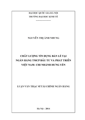 Luận văn thạc sĩ chất lượng tín dụng bán lẻ tại ngân hàng tmcp đầu tư và phát triển việt nam chi nhánh hưng yên