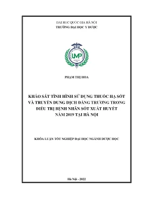 Luận văn tốt nghiệp khảo sát tình hình sử dụng thuốc hạ sốt và truyền dung dịch đẳng trương trong điều trị bệnh nhân sốt xuất huyết năm 2019 tại hà nội
