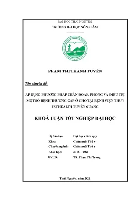 Luận văn tốt nghiệp áp dụng phương pháp chẩn đoán phòng và điều trị một số bệnh thường gặp ở chó tại bệnh viện thú y pethealth tuyên quang