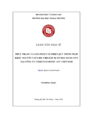 Luận văn thạc sĩ thực trạng và giải pháp cải thiện quy trình nhập khẩu nguyên vật liệu cho sản xuất mặt hàng tivi tại công ty tnhh panasonic avc việt nam