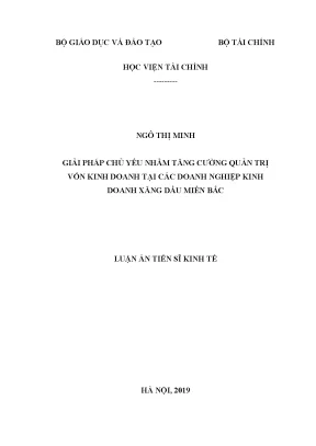Luận án giải pháp chủ yếu nhằm tăng cường quản trị vốn kinh doanh tại các doanh nghiệp kinh doanh xăng dầu miền bắc