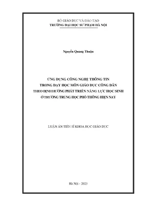 Luận án tiến sĩ ứng dụng công nghệ thông tin trong dạy học môn giáo dục công dân theo định hướng phát triển năng lực học sinh ở trường trung học phổ thông hiện nay