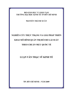 Luận văn thạc sĩ nghiên cứu thực trạng và giải pháp triển khai mô hình quản trị rủi ro lãi suất theo chuẩn mực quốc tế