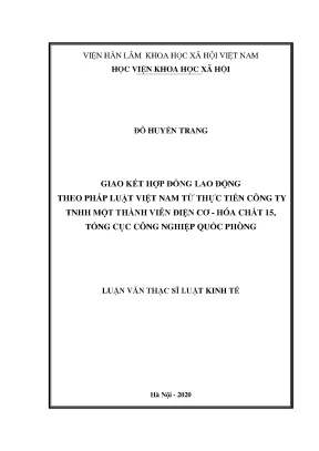 Luận án tiến sĩ giao kết hợp đồng lao động theo pháp luật việt nam từ thực tiễn công ty tnhh một thành viên điện cơ hóa chất 15 tổng cục công nghiệp quốc phòng
