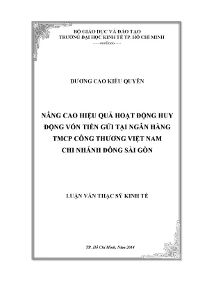 Luận văn thạc sĩ nâng cao hiệu quả hoạt động huy động vốn tiền gửi tại ngân hàng thương mại cổ phần công thương việt nam chi nhánh đông sài gòn