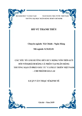 Luận văn thạc sĩ các yếu tố ảnh hưởng đến huy động vốn tiền gửi đối với khách hàng cá nhân tại ngân hàng thương mại cổ phần đầu tư và phát triển việt nam chi nhánh gia lai