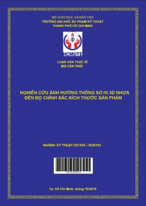 Luận văn thạc sĩ hcmute nghiên cứu ảnh hưởng thông số in 3d nhựa đến độ chính xác kích thước sản phẩm