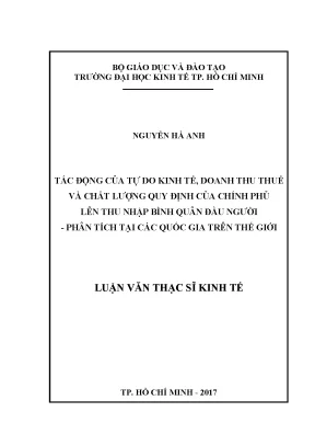 Luận văn thạc sĩ tác động của tự do kinh tế doanh thu thuế và chất lượng quy định của chính phủ đến thu nhập bình quân đầu người phân tích tại các quốc gia trên thế giới