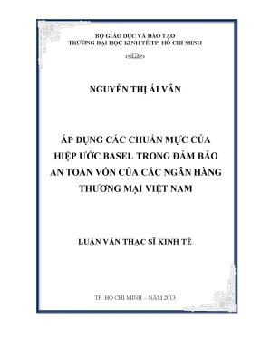 Luận văn thạc sĩ áp dụng các chuẩn mực của hiệp ước basel trong đảm bảo an toàn vốn của các nhtm việt nam