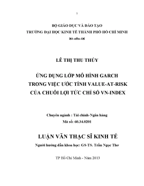 Luận văn thạc sĩ ứng dụng lớp mô hình garch trong việc ước tính value at risk của chuỗi lợi tức chỉ số vn index