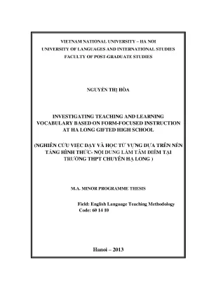 Luận văn thạc sĩ investigating teaching and learning vocabulary based on form focused instruction at ha long gifted high school
