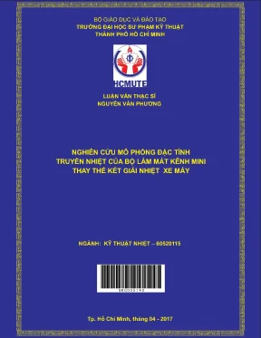 Luận văn thạc sĩ hcmute nghiên cứu mô phỏng đặc tính truyền nhiệt của bộ làm mát kênh mini thay thế két giải nhiệt xe máy