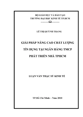 Luận văn thạc sĩ giải pháp nâng cao chất lượng tín dụng tại ngân hàng tmcp phát triển nhà tp hcm