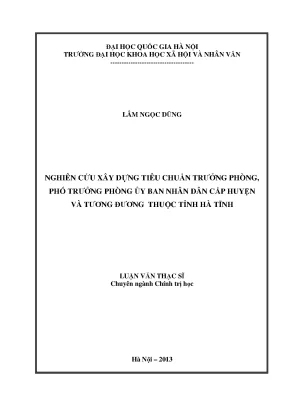 Luận văn thạc sĩ nghiên cứu xây dựng tiêu chuẩn trưởng phòng phó trưởng phòng ủy ban nhân dân cấp huyện và tương đương thuộc tỉnh hà tĩnh
