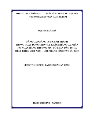 Luận văn thạc sĩ nâng cao năng lực cạnh tranh trong hoạt động cho vay khách hàng cá nhân tại ngân hàng thương mại cổ phần đầu tư và phát triển việt nam chi nhánh bình tây sài gòn