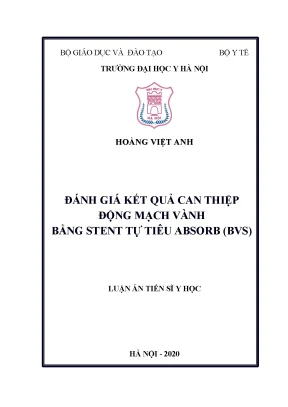 Luận án tiến sĩ đánh giá kết quả can thiệp động mạch vành bằng stent tự tiêu absorb bvs
