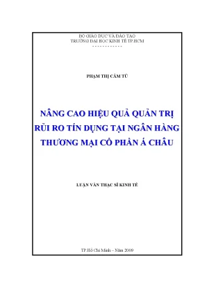 Luận văn thạc sĩ nâng cao hiệu quả quản trị rủi ro tín dụng tại ngân hàng thương mại cổ phần á châu luận văn thạc sĩ