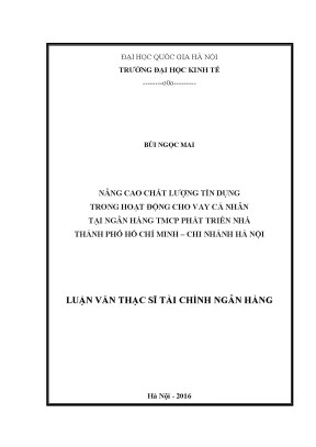 Luận văn thạc sĩ nâng cao chất lượng tín dụng trong hoạt động cho vay cá nhân tại ngân hàng tmcp phát triển nhà thành phố hồ chí minh chi nhánh hà nội