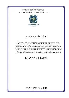 Luận văn thạc sĩ các yếu tố chất lượng dịch vụ du lịch điều dưỡng ảnh hưởng đến sự hài lòng của khách hàng tại trung tâm điều dưỡng phục hồi chức năng ngành xây dựng phía nam bộ xây dựng
