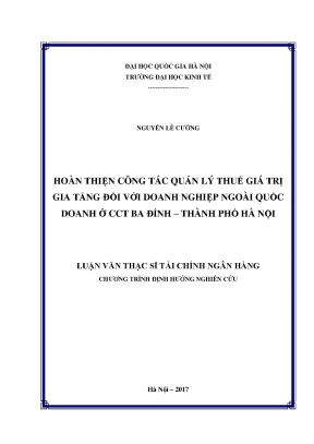 Luận văn thạc sĩ hoàn thiện công tác quản lý thuế giá trị gia tăng đối với doanh nghiệp ngoài quốc doanh ở chi cục thuế ba đình thành phố hà nội