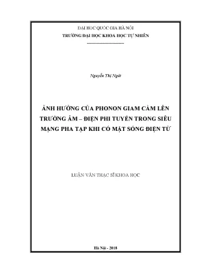 Luận văn thạc sĩ ảnh hưởng của phonon giam cầm lên trường âm điện phi tuyến trong siêu mạng pha tạp khi có mặt sóng điện từ
