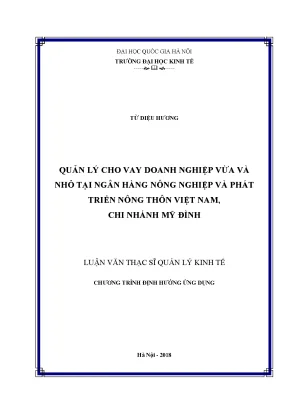 Luận văn thạc sĩ quản lý cho vay doanh nghiệp vừa và nhỏ tại ngân hàng nông nghiệp và phát triển nông thôn việt nam chi nhánh mỹ đình