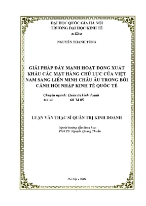 Luận văn thạc sĩ giải pháp đẩy mạnh hoạt động xuất khẩu các mặt hàng chủ lực của việt nam sang thị trường liên minh châu âu trong bối cảnh hội nhập kinh tế quốc tế