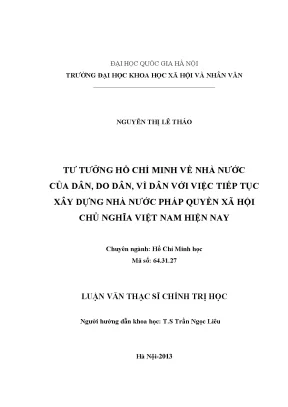 Luận văn thạc sĩ tư tưởng hồ chí minh về nhà nước của dân do dân vì dân với việc tiếp tục xây dựng nhà nước pháp quyền xã hội chủ nghĩa việt nam hiện nay