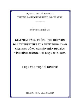 Luận văn thạc sĩ giải pháp tăng cường thu hút vốn đầu tư trực tiếp của nước ngoài vào các khu công nghiệp trên địa bàn tỉnh bình dương giai đoạn 2015 2025