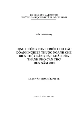 Luận văn thạc sĩ định hướng phát triển cho các doanh nghiệp thuộc ngành chế biến thủy sản xuất khẩu của thành phố cần thơ đến năm 2015 luận văn thạc sĩ